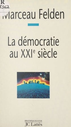 La démocratie au XXIe siècle - Quelles perspectives pour demain ?