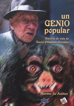 Un genio popular - Historia y vida de David Villasante González