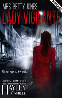 Mrs. Betty Jones: Lady Vigilante - Lady Vigilante Crime Series, #0.5