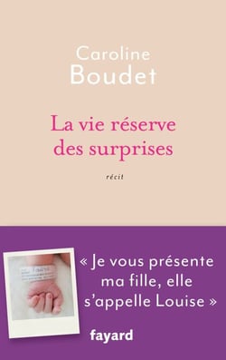 La vie réserve des surprises - Je vous présente ma fille, elle s'appelle Louise