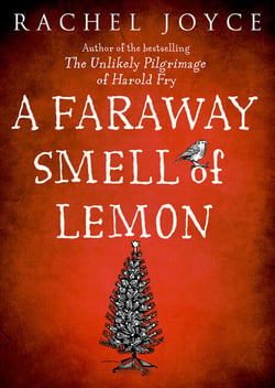 Faraway Smell of Lemon - From the bestselling author of The Unlikely Pilgrimage of Harold Fry