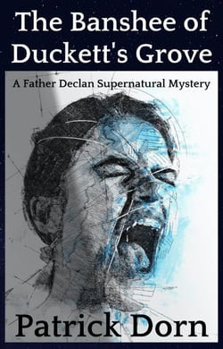 The Banshee of Duckett's Grove - A Father Declan O'Shea Supernatural Mystery