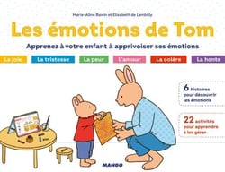 Les émotions de Tom - Apprenez à votre enfant à apprivoiser ses émotions