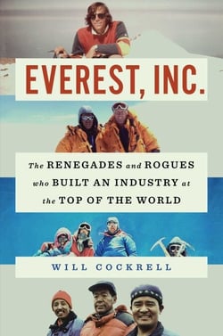 Everest, Inc. - The Renegades and Rogues Who Built an Industry at the Top of the World