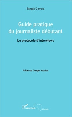 Guide pratique du journaliste débutant - Le protocole d'interviews