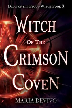 Witch of the Crimson Coven - Dawn of the Blood Witch, #6