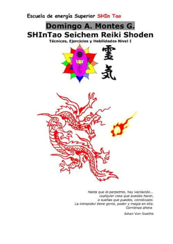 SHInTao Seichem Reiki Shoden - Guia del Nivel Uno. El Sendero del Dragón de Fuego. - SHInTao Seichem Reiki  - El estilo del Dragón de Fuego, #1