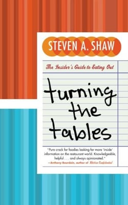 Turning the Tables - An Insider's Guide to Eating Out