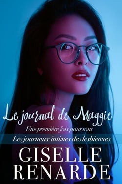Le journal de Maggie : une première fois pour tout - Les journaux intimes des lesbiennes, #4