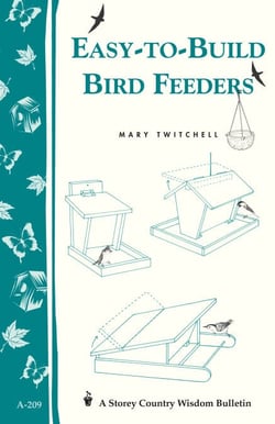 Easy-to-Build Bird Feeders - Storey's Country Wisdom Bulletin A-209
