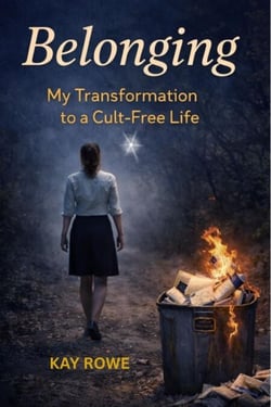 Belonging- My Transformation to a Cult-Free Life
