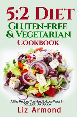 5:2 Diet Gluten-Free Vegetarian Cookbook - 5:2 Diet, #3