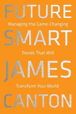 Future Smart - Managing the Game-Changing Trends that Will Transform Your World