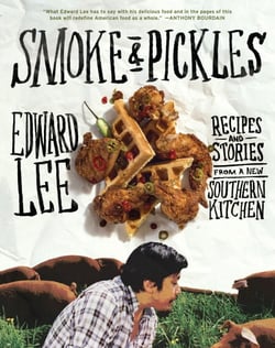 Smoke and Pickles - Recipes and Stories from a New Southern Kitchen