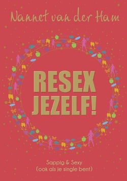 Resex Jezelf! Sappig &amp; Sexy - Ook als je single bent