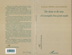DE CHAIR ET DE SENS - A la reconquête d'une parole mutilée