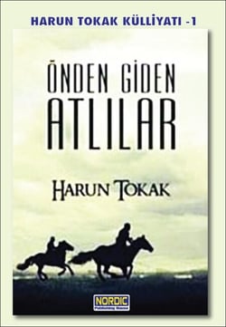 Önden Giden Atlılar 1- (Harun Tokak Külliyatı -1)
