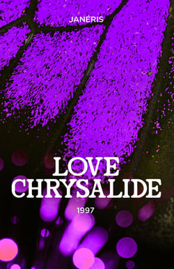 Love Chrysalide - 1997