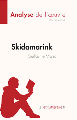 Skidamarink de Guillaume Musso (Analyse de l'œuvre) - Résumé complet et analyse détaillée de l'oeuvre