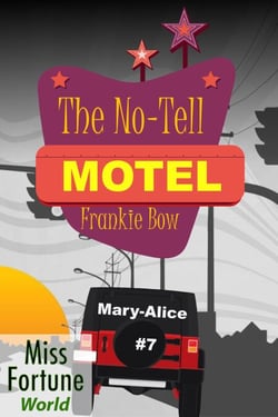 The No-Tell Motel - Miss Fortune World: The Mary-Alice Files, #7