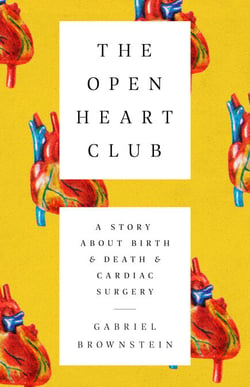 The Open Heart Club - A Story about Birth and Death and Cardiac Surgery