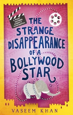 The Strange Disappearance of a Bollywood Star - the warm and witty cosy crime series from the acclaimed author of the Malabar House books