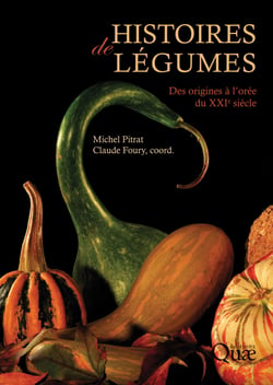 Histoires de légumes - Des origines à l'orée du XXIe siècle