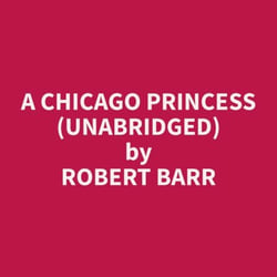 A Chicago Princess (Unabridged)