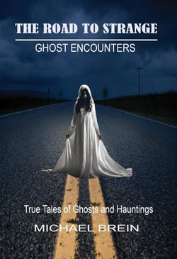The Road to Strange: Ghost Encounters - The Road to Strange