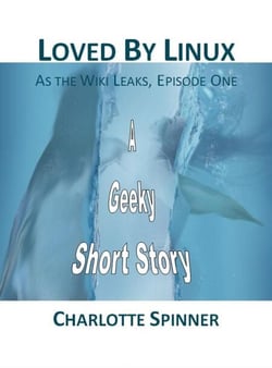 Loved by Linux - As the Wiki Leaks