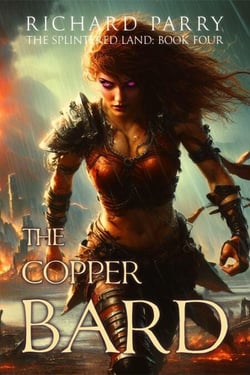 The Copper Bard - The Splintered Land, #4