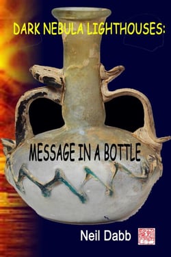 Dark Nebula Lighthouses: Message In A Bottle. - Dark Nebula Lighthouses, #3