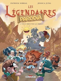 Les Légendaires - Parodia T02 - Vous trouvez ça drôle?