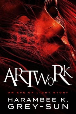 ArtWork: An Eve of Light Story - Eve of Light