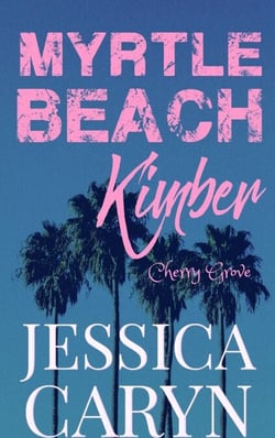 Kimber, Cherry Grove - Myrtle Beach Series, #4