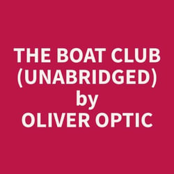 The Boat Club (Unabridged)