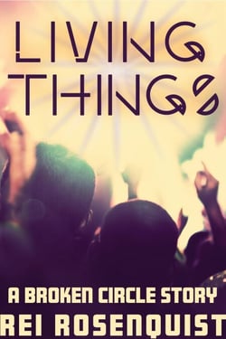 LIving Things - The Broken Circle
