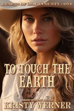 To Touch the Earth - Hearts of Osage County, #1