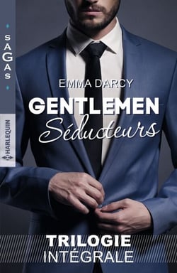 Gentlemen séducteurs - Une passion inoubliable - Une femme à protéger - Un héritage inattendu