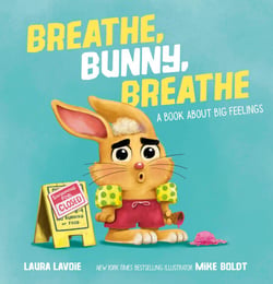 Breathe, Bunny, Breathe - A Book About Big Feelings