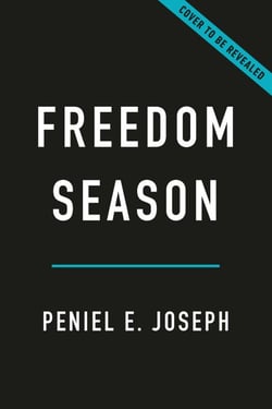 Freedom Season - How 1963 Transformed America's Civil Rights Revolution