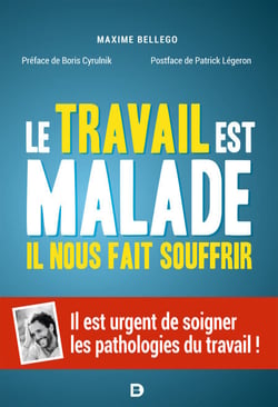 Le travail est malade, il nous fait souffrir - Il est urgent de soigner les pathologies du travail !