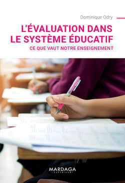 L'évaluation dans le système éducatif - Ce que vaut notre enseignement