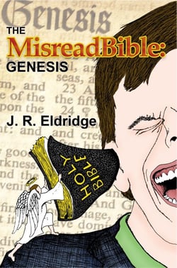 The MisreadBible: Genesis - The MisreadBible, #1