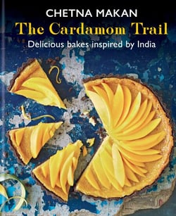 The Cardamom Trail - Chetna Bakes with Flavours of the East