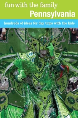 Fun with the Family Pennsylvania - Hundreds of Ideas for Day Trips with the Kids