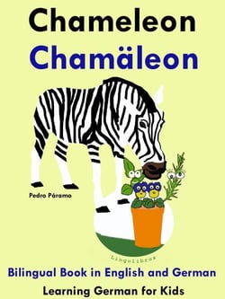 Bilingual Book in English and German: Chameleon - Chamäleon - Learn German Collection - Learning German for Kids, #5