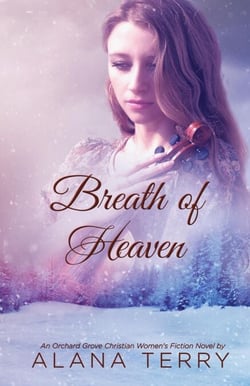 Breath of Heaven - An Orchard Grove Christian Women's Fiction Novel