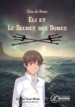 Eli et le secret des dunes - Roman jeunesse 9/12 ans