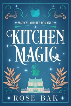 Kitchen Magic - Magical Midlife Romance, #5